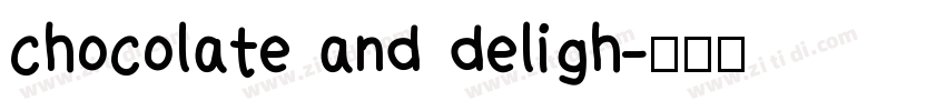 chocolate and deligh字体转换